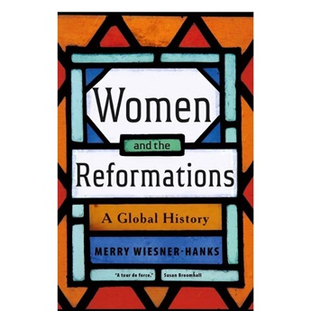 Women and the Reformations : A Global History