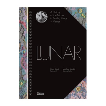 Lunar: A History of the Moon in Myths, Maps + Matter