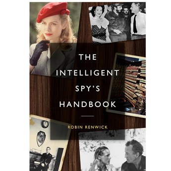 The Intelligent Spy’s Handbook