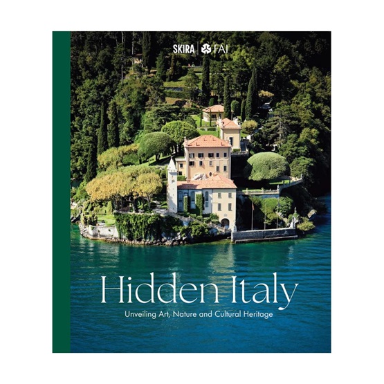 Hidden Italy : Unveiling Art, Nature and Cultural Heritage : Hidden Italy : Unveiling Art, Nature and Cultural Heritage