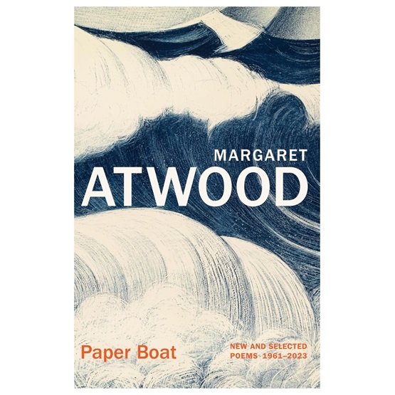 Paper Boat : New and Selected Poems 1961-2023 : Paper Boat : New and Selected Poems 1961-2023