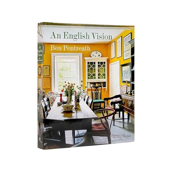 An English Vision: Traditional Architecture and Decoration for Today : An English Vision: Traditional Architecture and Decoration for Today