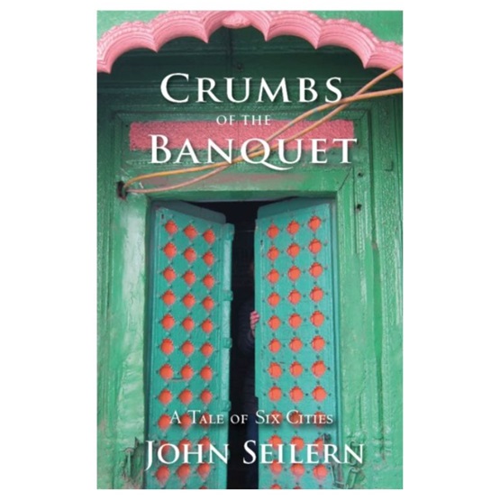 Crumbs From The Banquet : A Tale of Six Cities : Crumbs From The Banquet : A Tale of Six Cities