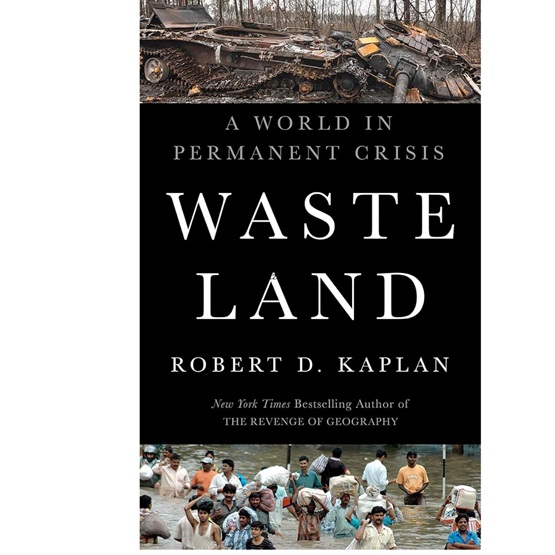 Waste Land : A World in Permanent Crisis : Waste Land : A World in Permanent Crisis