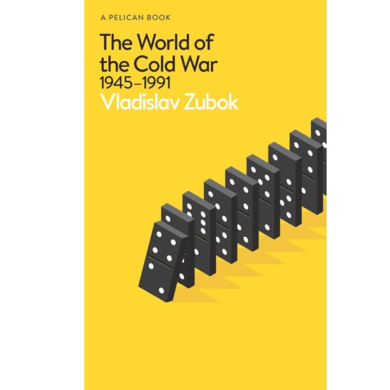 The World of the Cold War : 1945-1991 (PRE-ORDER 1 MAY) : The World of the Cold War : 1945-1991 (PRE-ORDER 1 MAY)