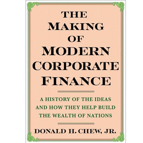 The Making of Modern Corporate Finance (PRE-ORDER 18 FEB) : The Making of Modern Corporate Finance (PRE-ORDER 18 FEB)