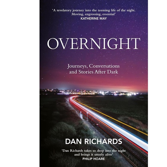 Overnight : Journeys, Conversations and Stories After Dark (PRE-ORDER 27 MARCH) : Overnight : Journeys, Conversations and Stories After Dark (PRE-ORDER 27 MARCH)