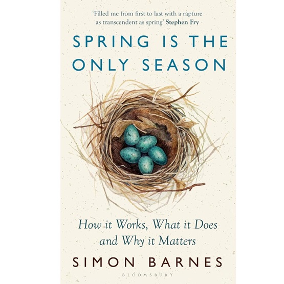 Spring is the Only Season : How it Works, What it Does and Why it Matters (PRE-ORDER 13 MARCH) : Spring is the Only Season : How it Works, What it Does and Why it Matters (PRE-ORDER 13 MARCH)